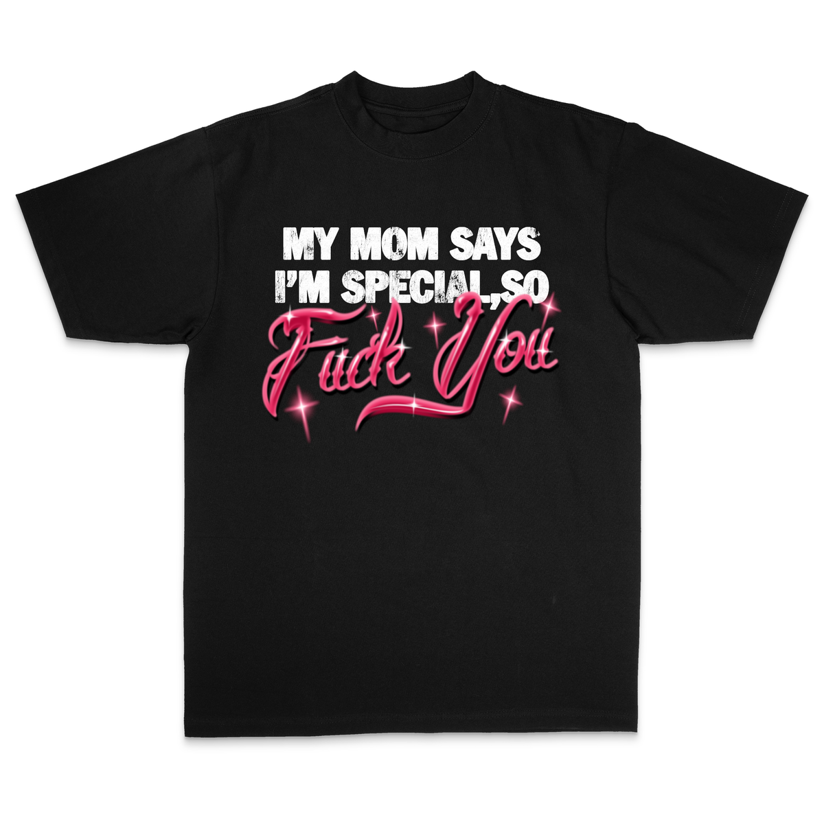 My Mom Says I'm Special Tee